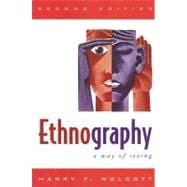 Ethnography A Way of Seeing
