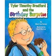 Tyler Timothy Bradford and the Birthday Surprise