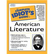 The Complete Idiot's Guide to American Literature