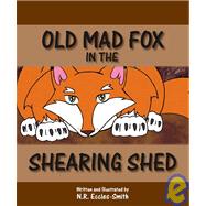 Old Mad Fox In The Shearing Shed