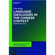 Language Ideologies in the Chinese Context