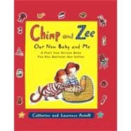 Chimp and Zee: Our New Baby and Me A First Year Record Book for New Brothers and Sisters