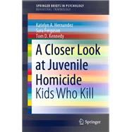 A Closer Look at Juvenile Homicide