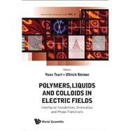 Polymers, Liquids and Colloids in Electric Fields: Interfacial Instabilities, Orientation and Phase Transitions