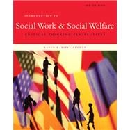 Introduction to Social Work & Social Welfare Critical Thinking Perspectives