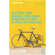 Teaching and Reading New Adult Literature in High School and College