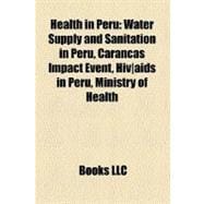 Health in Peru : Water Supply and Sanitation in Peru, Carancas Impact Event, Hiv/aids in Peru, Ministry of Health