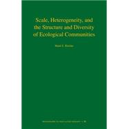 Scale, Heterogeneity, and the Structure and Diversity of Ecological Communities