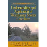 Understanding and Application of Westminster Shorter Catechism