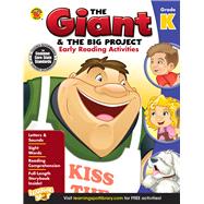 The Giant and the Big Project - Early Reading Activities, Grade K: The Giant