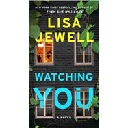 Watching You A Novel