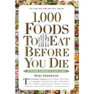 1,000 Foods To Eat Before You Die A Food Lover's Life List