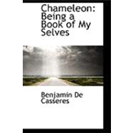 Chameleon : Being a Book of My Selves