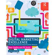 Digital marketing Excellence: Planning, Optimizing and Integrating Online Marketing