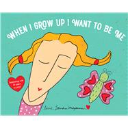 When I Grow Up I Want to Be Me