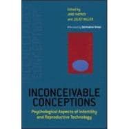 Inconceivable Conceptions: Psychological Aspects of Infertility and Reproductive Technology
