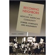 Becoming Neighbors in a Mexican American Community