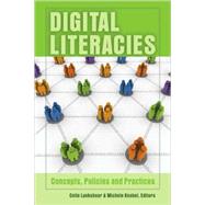 Digital Literacies : Concepts, Policies and Practices