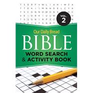 Our Daily Bread Bible Word Search & Activity Book, Volume  2