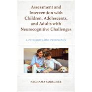 Assessment and Intervention with Children, Adolescents, and Adults with Neurocognitive Challenges