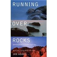 Running over Rocks : Spiritual Practices to Transform Tough Times,9781848251687 Running over Rocks : Spiritual Practices to Transform Tough Times,9781848251687