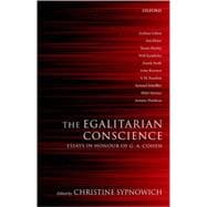 The Egalitarian Conscience Essays in Honour of G. A. Cohen