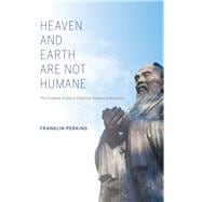 Heaven and Earth are Not Humane