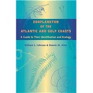 Zooplankton of the Atlantic and Gulf Coasts : A Guide to Their Identification and Ecology