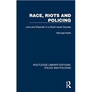 Race, Riots and Policing