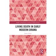 Living Death in Early Modern Drama