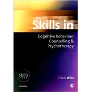 Skills in Cognitive Behaviour Counselling and Psychotherapy