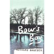 Bow's Boy : A Novel,9781439131688