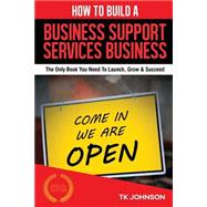 How to Build a Business Support Services Business