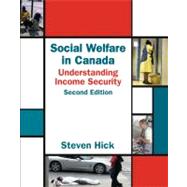 Social Welfare in Canada : Understanding Income Security