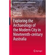 Exploring the Archaeology of the Modern City in Nineteenth-century Australia
