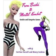 From Barbie® to Mortal Kombat Gender and Computer Games