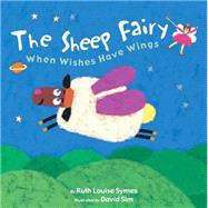 The Sheep Fairy When Wishes Have Wings