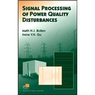 Signal Processing of Power Quality Disturbances