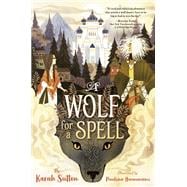 A Wolf for a Spell,9780593121689