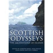 Scottish Odysseys The Archaeology of Islands