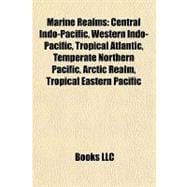 Marine Realms : Central Indo-Pacific, Western Indo-Pacific, Tropical Atlantic, Temperate Northern Pacific, Arctic Realm, Tropical Eastern Pacific