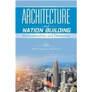 Architecture and Nation Building: Multiculturalism and Democracy