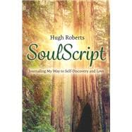 SoulScript Journaling My Way to Self-Discovery and Love