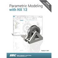 Parametric Modeling With Nx 12