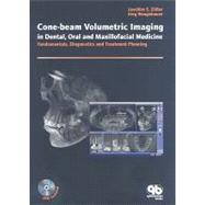 Cone-beam Volumetric Imaging in Dental, Oral and Maxillofacial Medicine: Fundamentals, Diagnostics and Treatment Planning