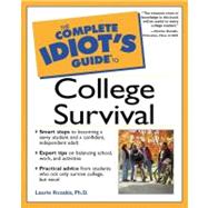 The Complete Idiot's Guide to College Survival