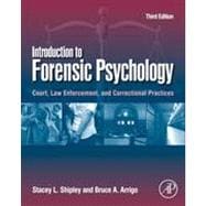Introduction to Forensic Psychology: Court, Law Enforcement, and Correctional Practices