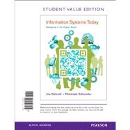 Information Systems Today Managing in the Digital World, Student Value Edition