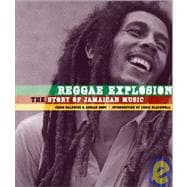 Reggae Explosion The Story of Jamaican Music