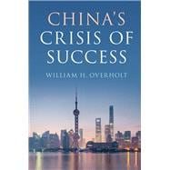 China's Crisis of Success